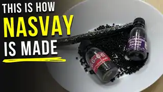 This Is How Nasvay Is Made