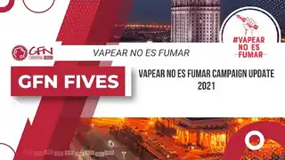 Vapear No Es Fumar Campaign Update 2021